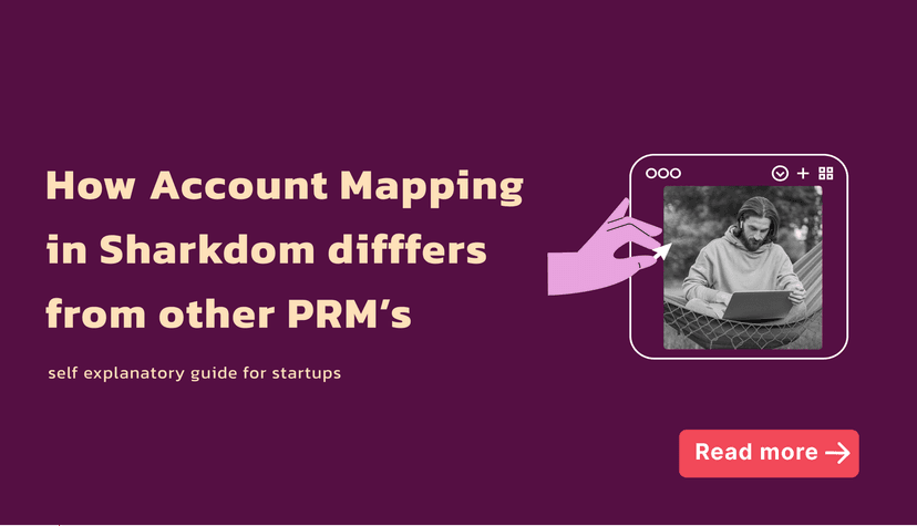 How Sharkdom’s account mapping differs from other PRM solutions