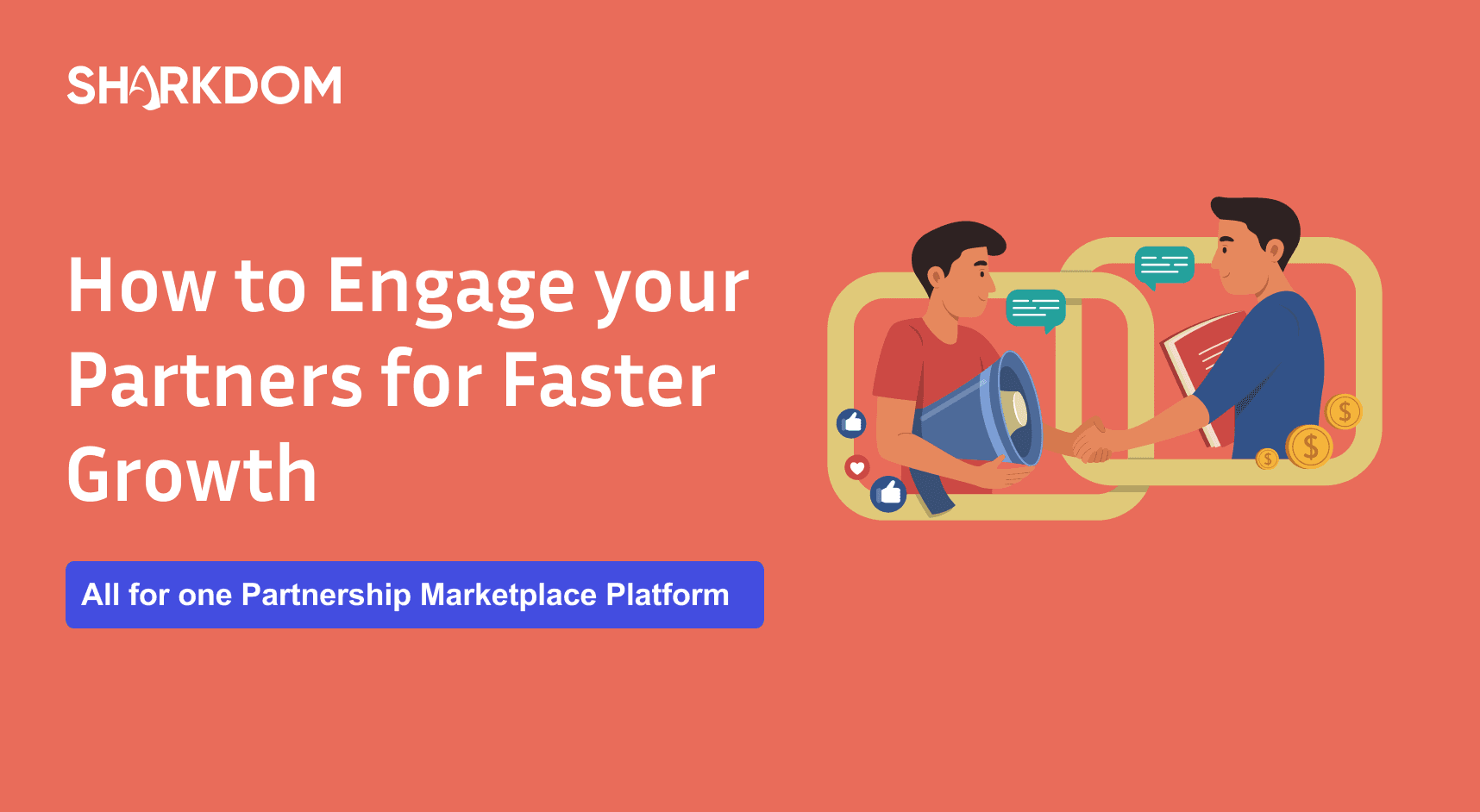 How to Engage Partners for Faster Growth