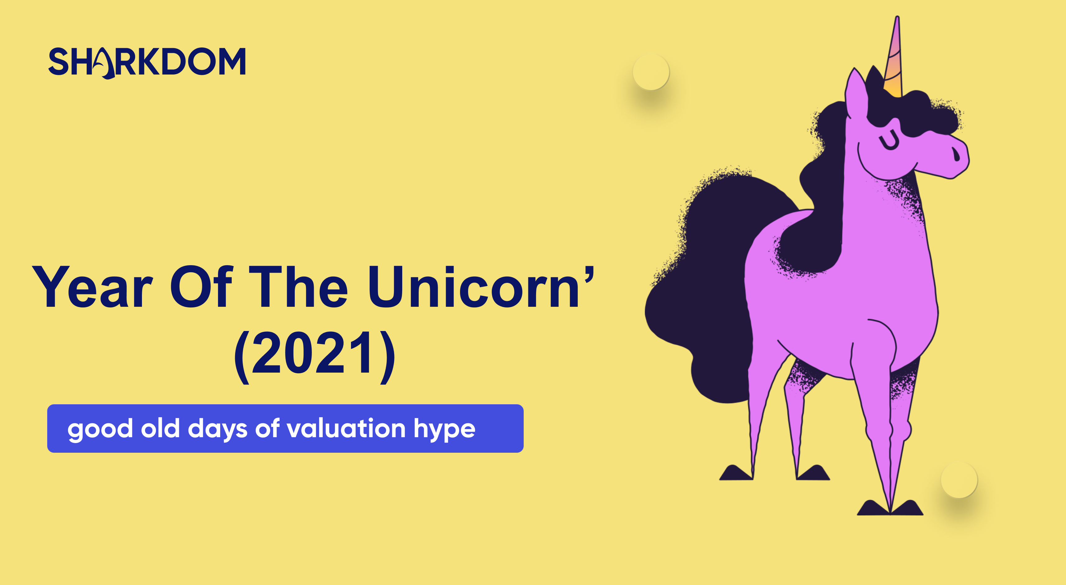 Valuation Hyped Year for Startups(2021)